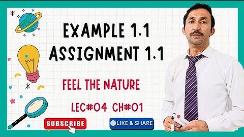 Example 1.1 || Assignment 1.1 || 11th class physics ||  federal board kbk board ||feel the nature ||