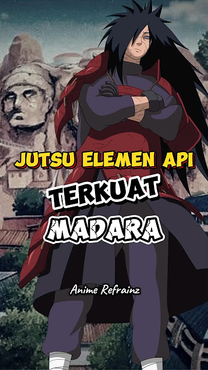 Jutsu elemen api terkuat Madara #naruto