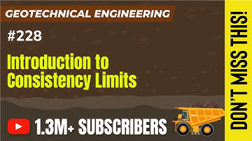 Introduction to Consistency Limits | Index Properties | Geotechnical Engineering - GATE