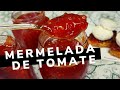 MERMELADA DE TOMATE CASERA/RECETA FÁCIL Y DELICIOSA!