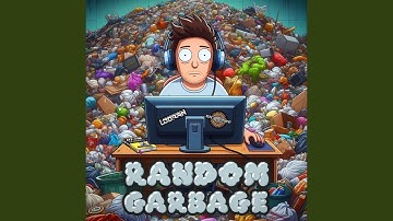 Random Garbage