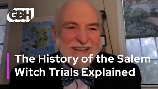 The History of the Salem Witch Trials Explained