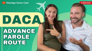 HOW-TO Get a Marriage Green Card from DACA | Adjustment of Status
