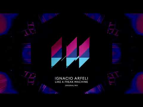 Ignacio Arfeli - Like A Freak Machine (Original)