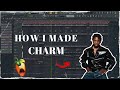 How I made Charm by Rema (charm remake) | Afrobeat music