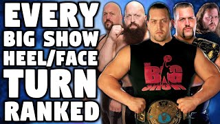 Every Big Show WWE Heel/Face Turn Ranked From WORST To BEST