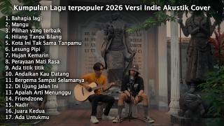 Top Indie Acoustic Cover 2026  Lagu Terpopuler U0026 Enak Didengar Saat Santai
