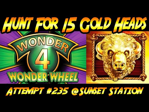 Hunt For 15 Gold Heads! Ep. #235, Five Bonuses Triggered at Sunset Station Casino!