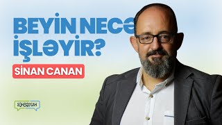 Sinan Cananla yenidən görüşdük | Beynimiz necə işləyir? | Atatürkü fərqli edən nədir?