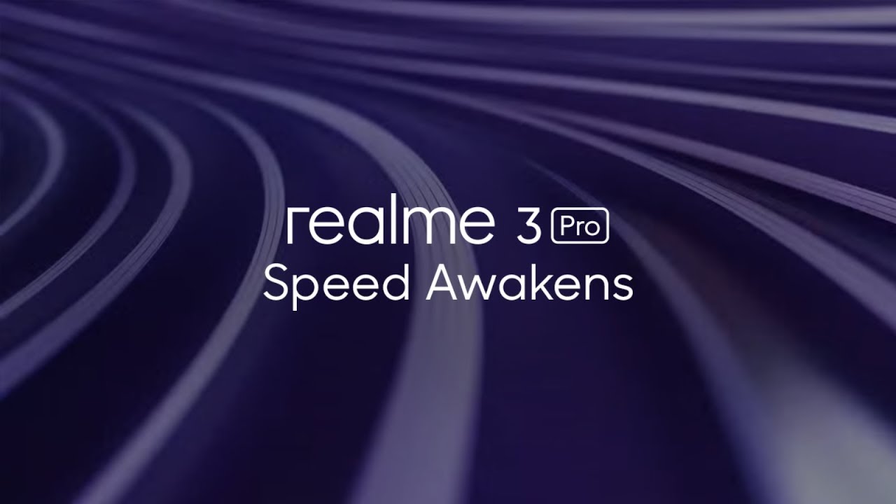 realme 3 Pro: Speed Awakens