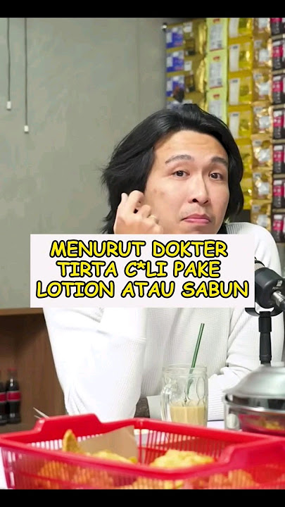 MENURUT DOKTER TIRTA C*LI PAKE LOTION ATAU SABUN.  #shorts #pwk #drtirta #prazteguh