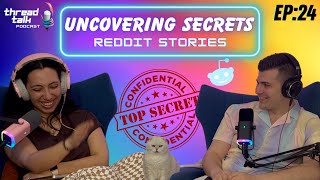 EP24: Uncovering Secrets Reddit Stories - ThreadTalk Podcast