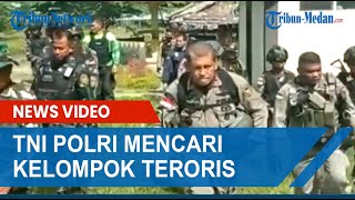 TNI-POLRI Buru Teroris MIT ke Pegunungan Poso