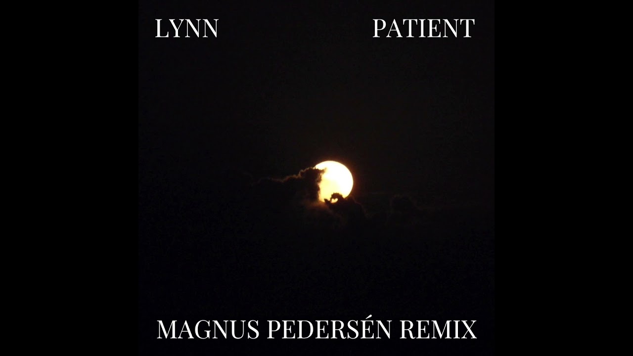Patient - My remix out everywhere now!