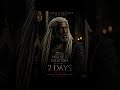 2 DAYS The Dance of the Dragons is far from over #HouseOfTheDragon #HOTD #GameOfThrones #teamblack