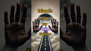 Islamic Tips For Exam Success