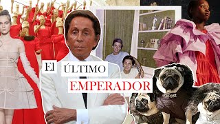 TODO sobre VALENTINO GARAVANI | el ÚLTIMO gran EMPERADOR de la MODA