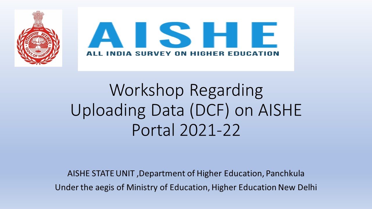 WORKSHOP REGARDING UPLOADING OF DATA ON AISHE PORTAL -2021-22 (09.12.2022)   DHE,PANCHKULA
