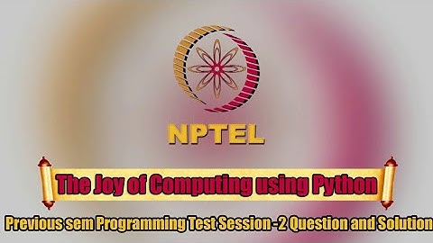 The Joy of Computing using Python || Previous Sem Programming Test Session-2  Question and Solution