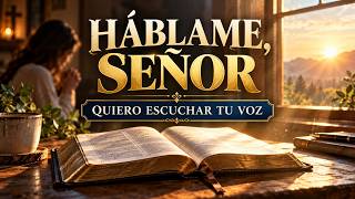 HÁBLAME SEÑOR | Adoración para Escuchar la Voz de Dios y Encontrar Dirección