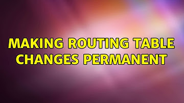 Unix & Linux: Making routing table changes permanent