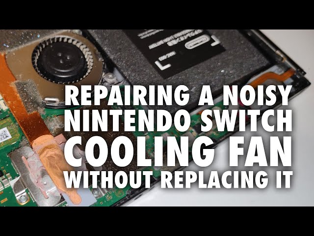 Repairing a noisy Nintendo Switch cooling fan (without replacing it) -  YouTube