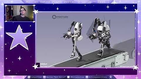 Astra Plays Portal 2 Co-Op - Part 2: Levels Upon Levels