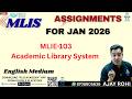 MLIE-103 : Academic Library System #ignou #mlis #clis #blis