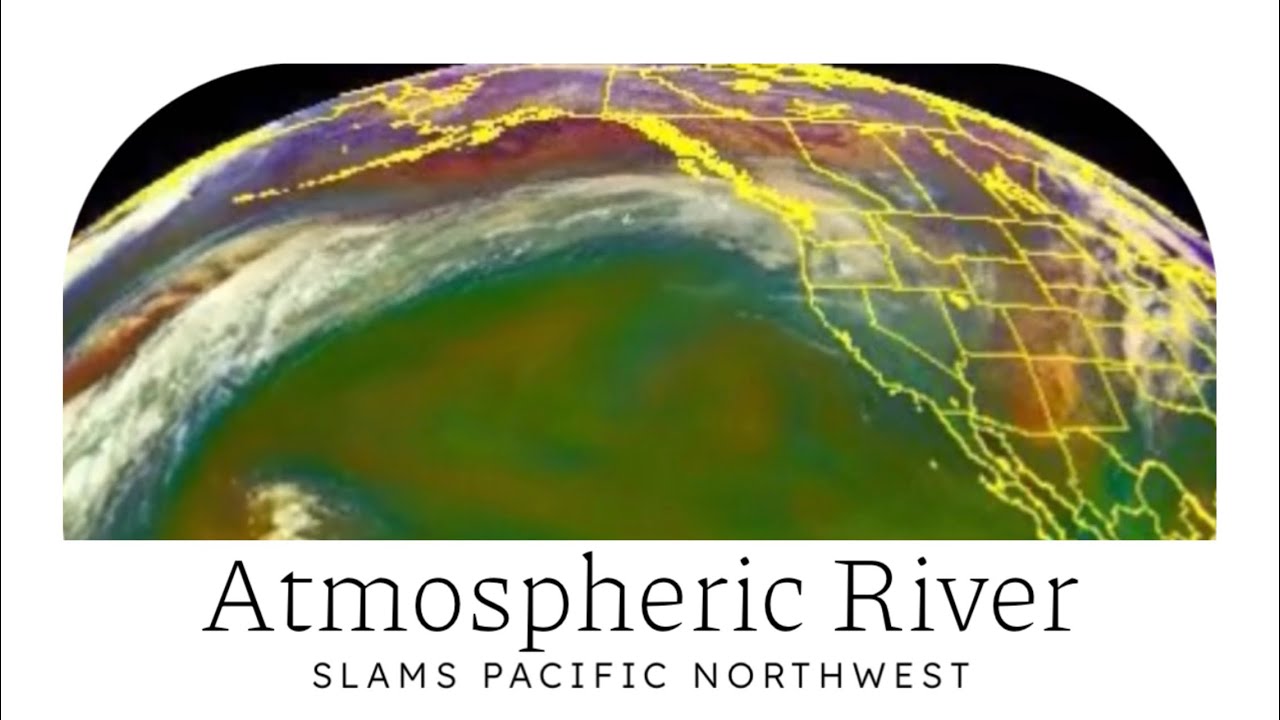 Massive Atmospheric River Aimed at Pacific Northwest - YouTube