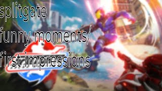 my splitgate experience...