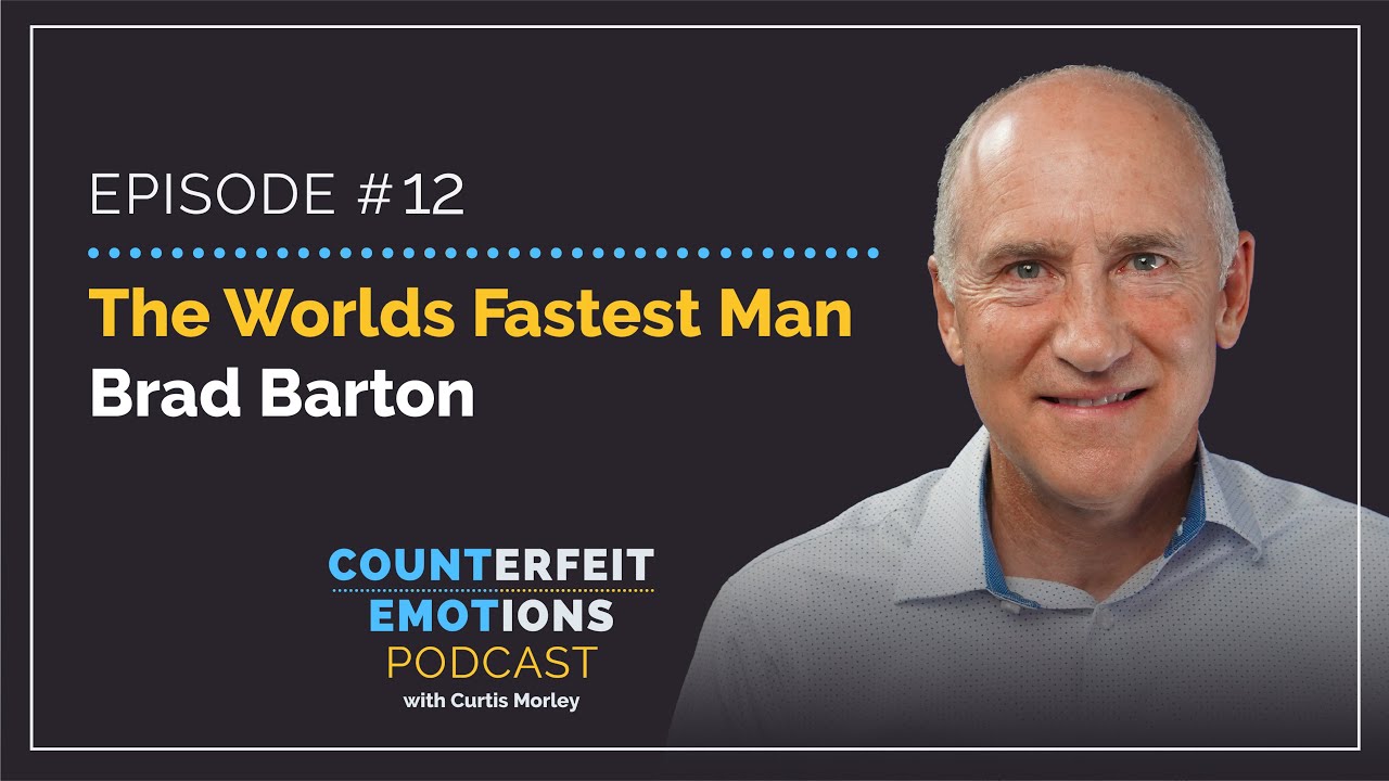 Episode #12 - World’s Fastest Man - Brad Barton