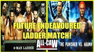 Punisher vs Akuma + Future Endeavours Ladder Match - All-CAW Wrestling (Season 7 Ep 25)