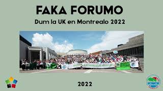 Faka Forumo dum la UK en Montrealo 2022