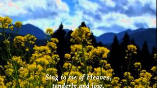Sing to Me of Heaven chords