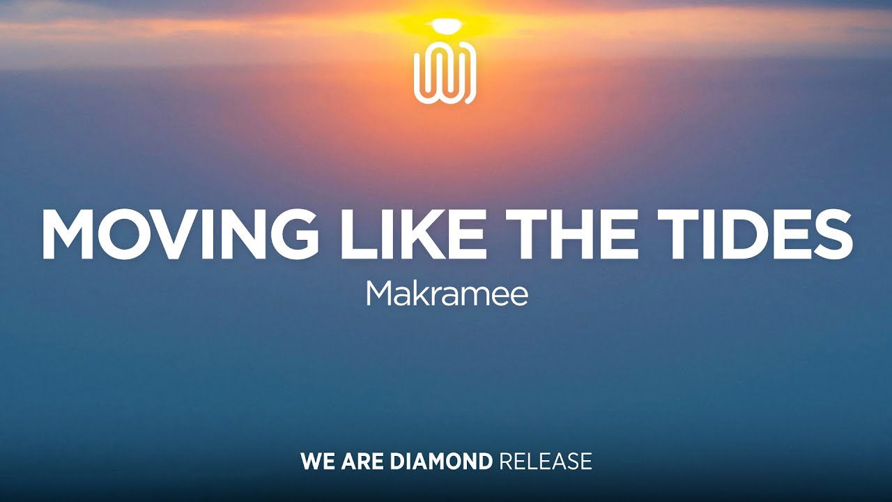 Guarda Makramee - Moving Like the Tides su YouTube