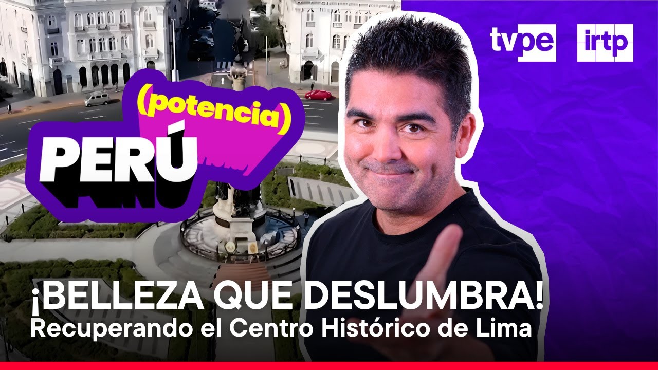 Conoce el proyecto que revitalizará el Centro Histórico de Lima