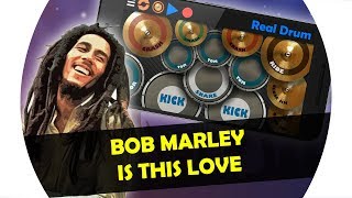 REAL DRUM: Bob Marley - Is This Love (Cover) screenshot 3