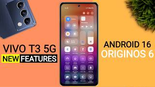 Vivo T3 5G Originos 6 Update - 25 Amazing Features Android 16 New Update T3