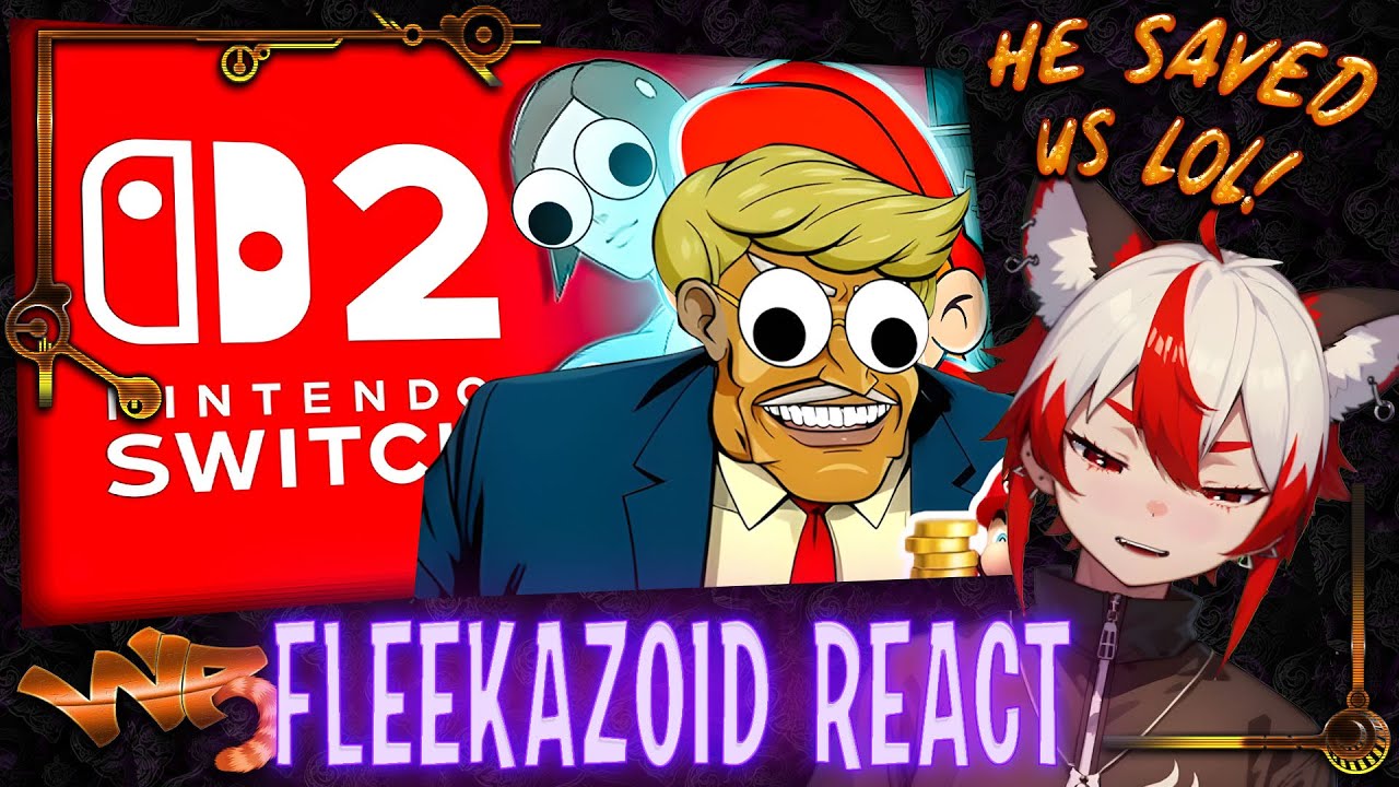 Реакция Vtuber на FLEEKAZOID и двойной показ Nintendo: Switch 2 и Трамп спасают фанатов Nintendo