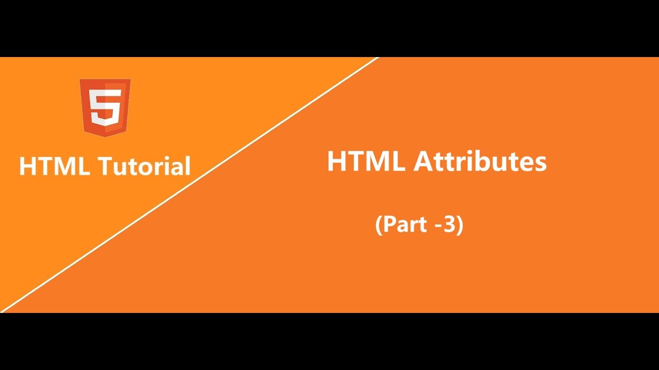 HTML Attributes - Part 3 | HTML Tutorial - YouTube