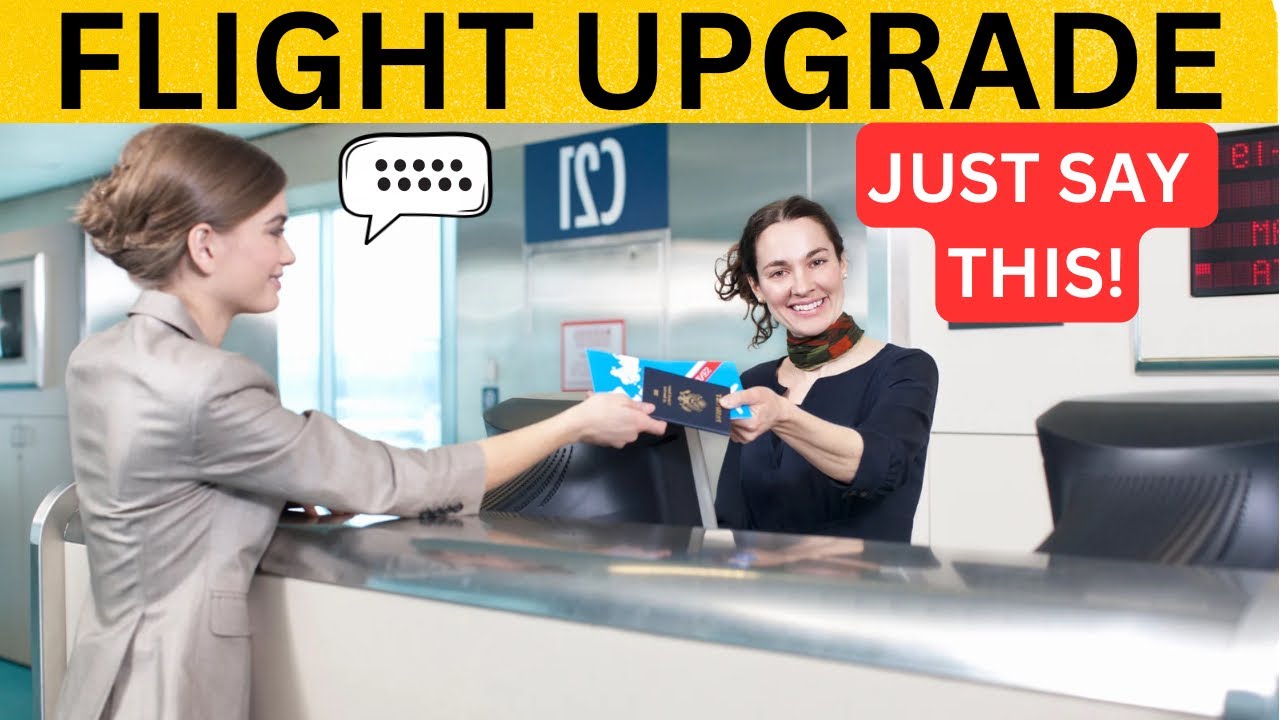 10 Secrets Hacks for a FLIGHT UPGRADE (don't ever fly Economy AGAIN!) # ...