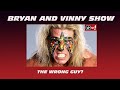 Was The Ultimate Warrior the wrong guy?: Bryan & Vinny Show