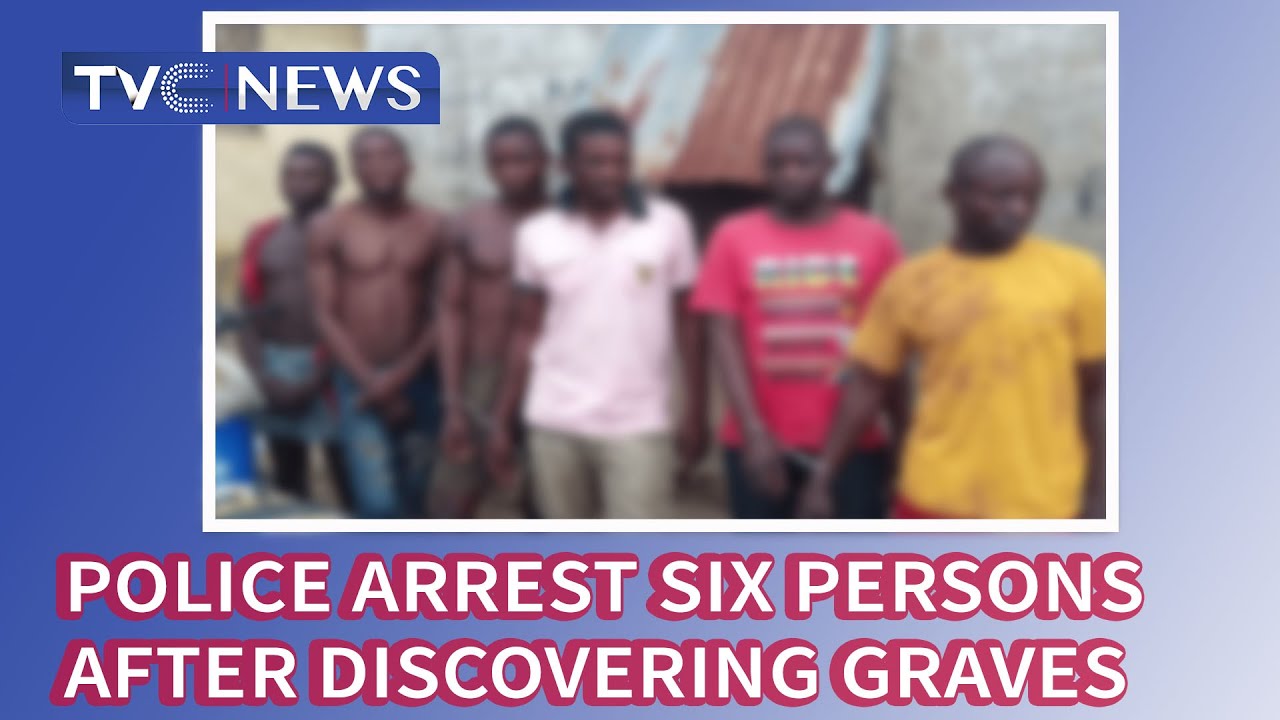 Police Arrest Six Persons After Discovering 16 Graves