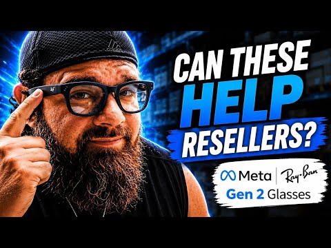 I Tested Meta Ray-Ban Gen 2 Glasses For Resellers.
