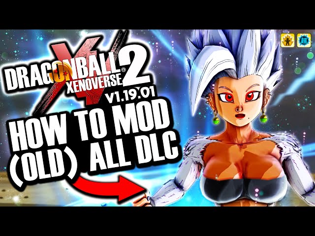 OLD* How To Mod Xenoverse 2 EASY ANY DLC - Fix Problems ANY