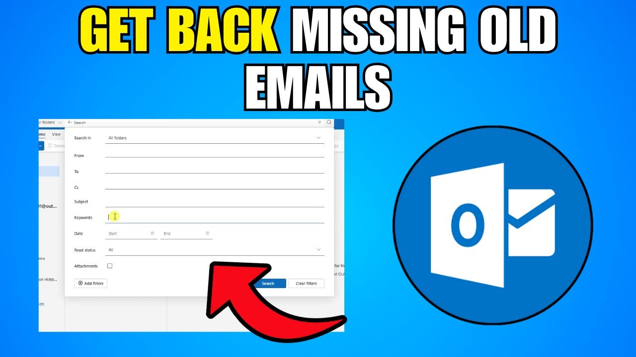 How To Get Back Missing Old Emails In Outlook (Step By Step Guide)