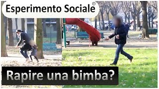 Rapire Una Bimba Nel Parco - Esperimento Sociale - Kiko.Co