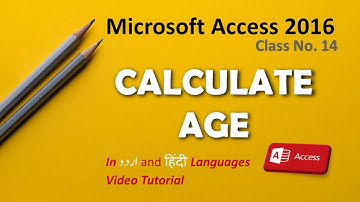 How to Calculate Age from Date of Birth اردو / हिंदी Access Database Learning Class -14