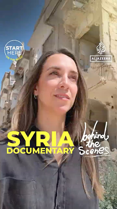 Syria documentary – behind the scenes | Start Here shorts