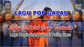 Lulus Sekolah yang Tertunda | Lagu Perpisahan Sekolah Paling Haru